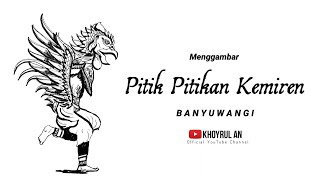 Menggambar Penari Keblak-Keblak Pitik Pitikan Kemiren Banyuwangi | Khoyrul an