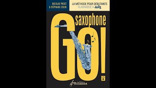 Saxophone Go ! Méthode pour débutant classique & jazz de Nicolas PROST et Stéphane COLIN