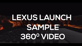 Lexus Launch sample - 360 Video