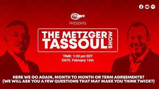 The Metzger Tassoul Show: Here We Go Again, Month to Month or Term Agreements?