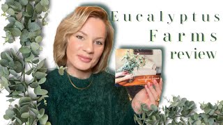 Subscribing to Eucalyptus Farms, Is It Worth It?