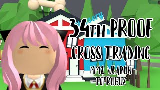 34th Cross Trading Proof || MM2 Weapons To Robux || Caty (Official)