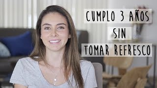 ¡CUMPLO 3 AÑOS SIN TOMAR REFRESCO!