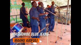 MASHOMBE BLUE JEANS MAAANU AJOFULI