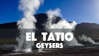 El Tatio Geysers -  Atacama Desert