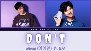  eAeon - 그러지 마 (Don't) ft. RM [이이언 "그러지 마" ft. 가사] [Color Coded Lyrics HAN/ROM/ENGLISH]