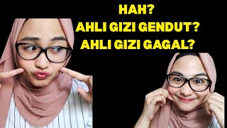 AHLI GIZI JUGA MANUSIA : BISA GENDUTAN, BISA KURUSAN #Nutritionist #Ahli Gizi