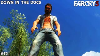 Far Cry 3 | Down in the Docks | Walkthrough