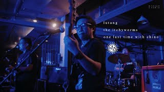 The Itchyworms - Lutang - One Last Time With Chino