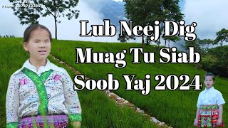 Nkauj Tawm Tshiab 2024.Soob_Yaj.Neej Dig Muag Tu Siab