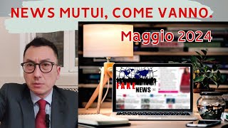 I tassi di mutuo, come vanno? (maggio 2024)