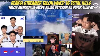 REAKSI STREAMER TALON WWCD 16 TOTAL KILLS! TALON MODE MENOLAK LAST CHANCE - PMSL SEA