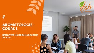 4. Aromatologie - Cours 1 - Les modules de cours à l'#IFSH !