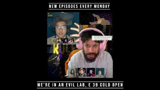 We're in an evil lab! (Episode 39 cold open)