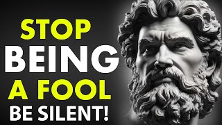 Be Silent Stop Being A fool | Marcus Aurelius Stoicism