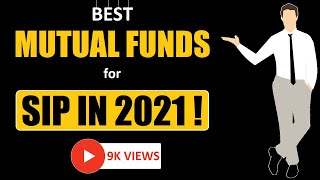 Best Mutual Funds for SIP in 2021!🔥🔥🔥