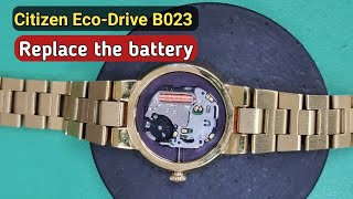 How to replace the battery Citizen Eco-Drive B023