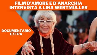 Film d'amore e d'anarchia | Extra | Intervista a Lina Wertmüller