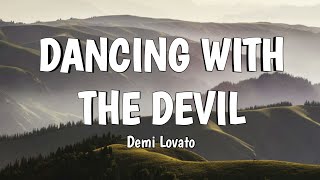 Demi Lovato - Dancing With The Devil (Lyrics)