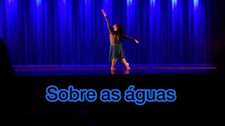 Coreografia  “ Sobre as Águas “ -  Competição “ Movimento em Pauta “