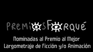 28 Premios Forqué - Nominadas al Mejor Largometraje de Ficción y/o Animación