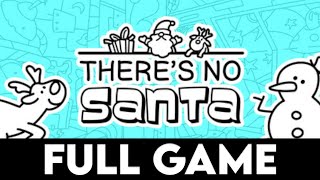 THERE'S NO SANTA - FULL GAME - Gameplay Walkthrough [4K PC ULTRA] - No Commentary