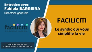 Faciliciti : le syndic de copropriété qui vous facilite la vie