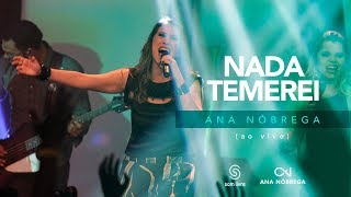 Ana Nóbrega - Nada Temerei [DVD Não me deixes desistir]