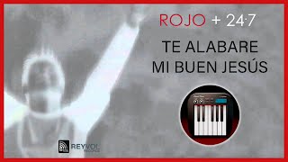 "Te Alabaré Mi Buen Jesús" - ROJO (Piano Cover)