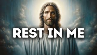 Rest in My Presence | God Message Today | Gods Message Now | God Message Gods message