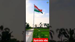 #patriotic vibe🇮🇳🇮🇳