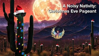 A Noisy Nativity: Christmas Eve Pageant