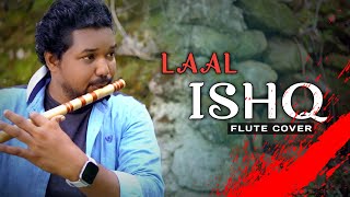 Laal Ishq Flute Cover || Instrumental || Ramleela || Arijit Singh || Rajesh Flute