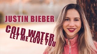 Major Lazer - Cold Water (feat. Justin Bieber & MØ) & DJ Snake - Let Me Love You [Mashup]