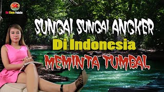 SUNGAI-SUNGAI YG MEMINTA TUMBAL-CERITA DUNIA