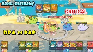 Axie Infinity - BPA vs DAP | With a Dawn Axie and a Beast that can make Guaranteed Critical Attacks!