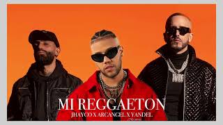 Mi Reggaeton - Jhayco, Yandel & Arcangel (IA)