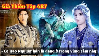 Già Thiên Tập 487 Thuyết Minh Vietsub | Gặp Lại Cơ Hạo Nguyệt: Bí Mật Của Thần Hồn Đám