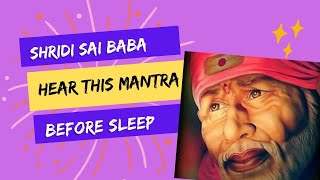 Shridi sai baba Hear this mantra before sleep 🙏 sai baba meditation #saibaba #sai #shridi