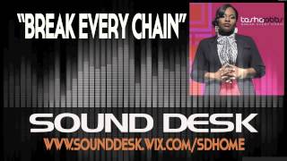 Tasha Cobbs Break Every Chain Instrumental