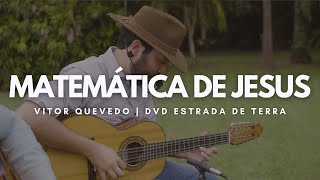 Matemática de Jesus | Vitor Quevedo | DVD Estrada de Terra