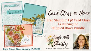 Free Stampin' Up! Card Class @ Home Live – Featuring the Stippled Roses Bundle