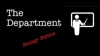 The Department: Biology Edition