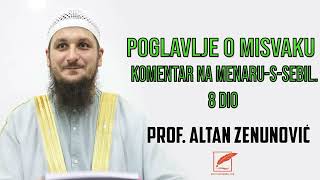 Poglavlje o misvaku. Komentar na Menaru-s-Sebil,  8.dio. Altan Zenunović, prof.