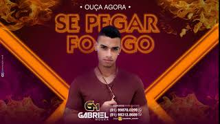 SE PEGAR FOGO _ GABRIEL MOURA