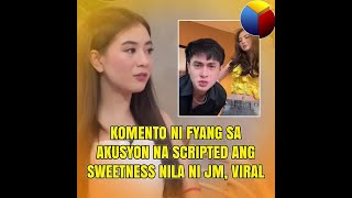 Fyang nagsalita na sa akusasyon na scripted ang sweetness nila ni JM