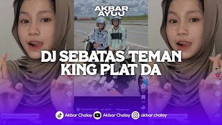 DJ TAPI KENYATAAN ENGKAU SIA SIAKAN | DJ SEBATAS TEMAN KING PLAT DA VIRAL TIKTOK TERBARU 2024