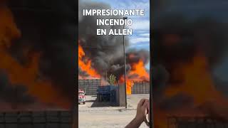 IMPRESIONANTE INCENDIO EN ALLEN