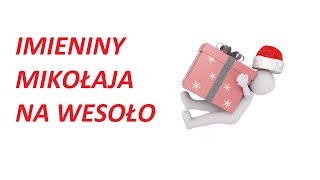 Imieniny Mikołaja - oryginalne życzenia