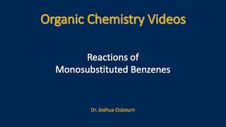 Reactions of Monosubstituted Benzenes